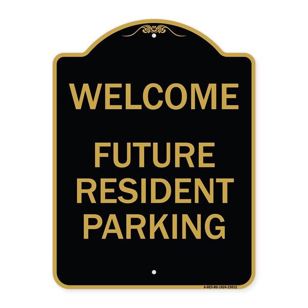 Reserved Parking Welcome-Future Resident Parking, Black & Gold Alum, 18" x 24", BG-1824-23012